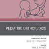 Pediatric Orthopedics, An Issue of Pediatric Clinics of North America (Volume 66-5) (The Clinics: Internal Medicine, Volume 66-5) (PDF)