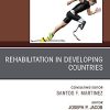 Rehabilitation in Developing Countries, An Issue of Physical Medicine and Rehabilitation Clinics of North America (Volume 30-4) (The Clinics: Radiology, Volume 30-4) (PDF)