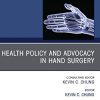 Health Policy and Advocacy in Hand Surgery, An Issue of Hand Clinics (Volume 36-2) (The Clinics: Orthopedics, Volume 36-2) (PDF)