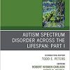 Autism, An Issue of ChildAnd Adolescent Psychiatric Clinics of North America (Volume 29-2) (The Clinics: Internal Medicine, Volume 29-2) (PDF Book)