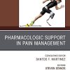 Pharmacologic Support in Pain Management, An Issue of Physical Medicine and Rehabilitation Clinics of North America (Volume 31-2) (The Clinics: Radiology, Volume 31-2) (PDF)