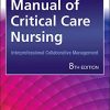Manual of Critical Care Nursing: Interprofessional Collaborative Management, 8th edition (PDF)