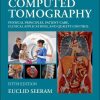 Computed Tomography: Physical Principles, Patient Care, Clinical Applications, and Quality Control, 5th edition (PDF)