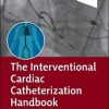 The Interventional Cardiac Catheterization Handbook, 5th Edition (PDF Book)
