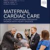 Maternal Cardiac Care: A Guide to Managing Pregnant Women with Heart Disease (PDF Book)