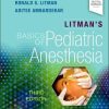 Litman’s Basics of Pediatric Anesthesia, 3rd edition (PDF)