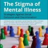 The Stigma of Mental Illness: Strategies against social exclusion and discrimination (PDF)