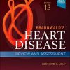 Braunwald’s Heart Disease Review and Assessment: A Companion to Braunwald’s Heart Disease, 12th edition (PDF)