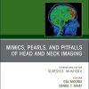 Mimics, Pearls and Pitfalls of Head & Neck Imaging, An Issue of Neuroimaging Clinics of North America (Volume 32-2) (The Clinics: Internal Medicine, Volume 32-2) (PDF Book)