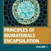 Principles of Biomaterials Encapsulation: Volume One (Woodhead Publishing Series in Biomaterials) (PDF Book)