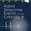 Rapid Response Events in the Critically Ill: A Case-Based Approach to Inpatient Medical Emergencies (PDF)