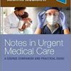 Notes in Urgent Care A Course Companion and Practical Guide (PDF Book)