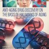 Anti-Aging Drug Discovery on the Basis of Hallmarks of Aging (PDF Book)