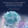 Immunology of Recurrent Pregnancy Loss and Implantation Failure (Reproductive Immunology) (PDF Book)