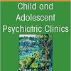 Updates in Pharmacologic Strategies in ADHD, An Issue of ChildAnd Adolescent Psychiatric Clinics of North America (Volume 31-3) (PDF)