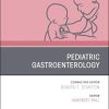 Pediatric Gastroenterology, An Issue of Pediatric Clinics of North America (Volume 68-6) (The Clinics: Internal Medicine, Volume 68-6) (PDF Book)
