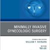 Minimally Invasive Gynecologic Surgery, An Issue of Obstetrics and Gynecology Clinics (Volume 49-2) (The Clinics: Internal Medicine, Volume 49-2) (PDF Book)