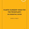 Plastic Surgery Vivas for the FRCS(Plast): An Essential Guide (PDF)