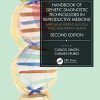 Handbook of Genetic Diagnostic Technologies in Reproductive Medicine: Improving Patient Success Rates and Infant Health, 2nd Edition (PDF)