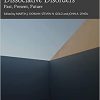 Dissociation and the Dissociative Disorders: Past, Present, Future, 2nd Edition (PDF)