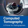 Computed Tomography: A Primer for Radiographers (Medical Imaging in Practice) (PDF)