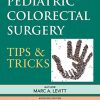 Pediatric Colorectal Surgery: Tips & Tricks (PDF Book)