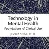 Technology in Mental Health: Foundations of Clinical Use (Routledge Focus on Mental Health) (EPUB)