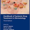 Handbook of Systemic Drug Treatment in Dermatology, 3rd Edition (PDF Book)