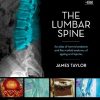 The Lumbar Spine: An Atlas of Normal Anatomy and the Morbid Anatomy of Ageing and Injury (PDF Book)