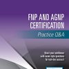 FNP and AGNP Certification Practice Q&A (PDF)