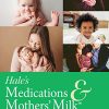 Hale’s Medications & Mothers’ Milk 2023: A Manual of Lactational Pharmacology (PDF)
