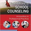 Foundations of School Counseling: Innovation in Professional Practice (PDF)