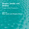 Women, Health, and Healing (Routledge Revivals) (PDF)