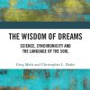 The Wisdom of Dreams: Science, Synchronicity and the Language of the Soul (PDF)