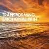 Transforming Emotional Pain (PDF)