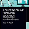A Guide to Online Pharmacy Education: Teaching Strategies and Assessment Methods (PDF)