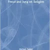 Freud and Jung on Religion (Routledge Mental Health Classic Editions) (PDF Book)