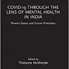 Covid-19 Through the Lens of Mental Health in India: Present Status and Future Directions (EPUB)