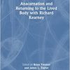 Anacarnation and Returning to the Lived Body with Richard Kearney (Psychology and the Other) (PDF)