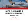 Acute Trauma Care in Developing Countries: A Practical Guide (PDF)