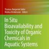 In Situ Bioavailability and Toxicity of Organic Chemicals in Aquatic Systems (Methods in Pharmacology and Toxicology) (PDF)