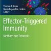 Effector-Triggered Immunity: Methods and Protocols (Methods in Molecular Biology, 2523) (PDF Book)