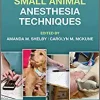 Small Animal Anesthesia Techniques, 2nd Edition (PDF)