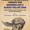 Cognitive-Behavioural Therapy for Insomnia (CBT-I) Across the Life Span: Guidelines and Clinical Protocols for Health Professionals (PDF Book)