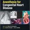 Anesthesia for Congenital Heart Disease, 4th Edition (EPUB)