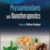 Phytoantioxidants and Nanotherapeutics (EPUB)