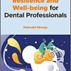 Resilience and Well-being for Dental Professionals (PDF Book)