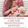Evidence-based Care for Breastfeeding Mothers: A Resource for Midwives and Allied Healthcare Professionals (EPUB)