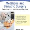 Metabolic and Bariatric Surgery Exam and Board Review (EPUB)