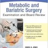 Metabolic and Bariatric Surgery Exam and Board Review (PDF)